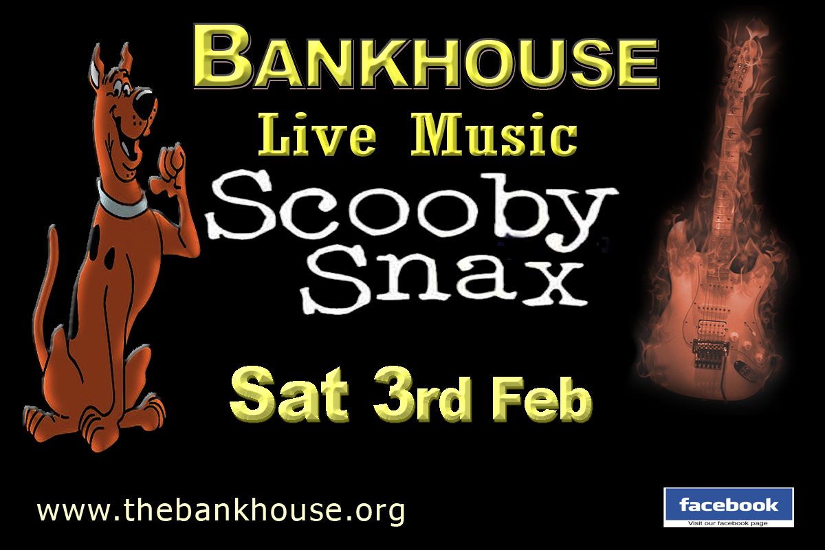 Scooby Snax Live at the Bankhouse