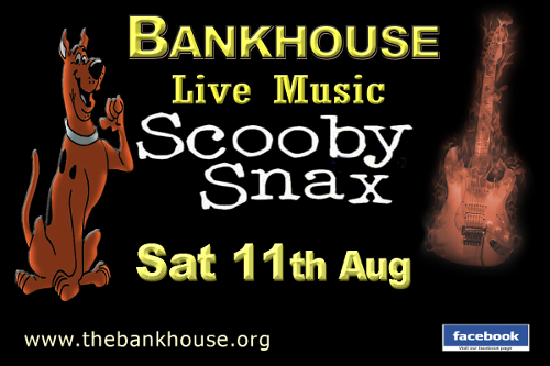 Scooby Snax Live at the Bankhouse