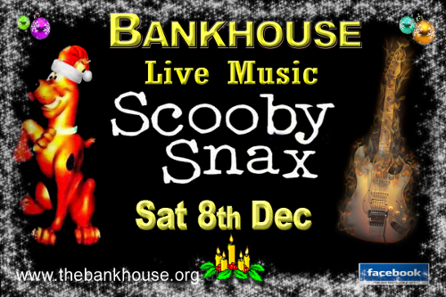 Scooby Snax Live at the Bankhouse